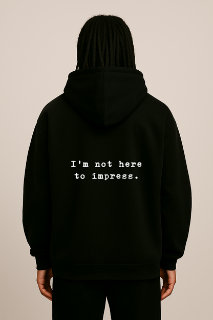 Not here to impress - Oversized Zipper Hoodie - Rich'n Young